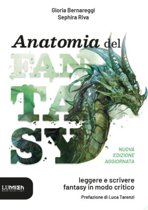 Anatomia del fantasy: leggere e scrivere fantasy
